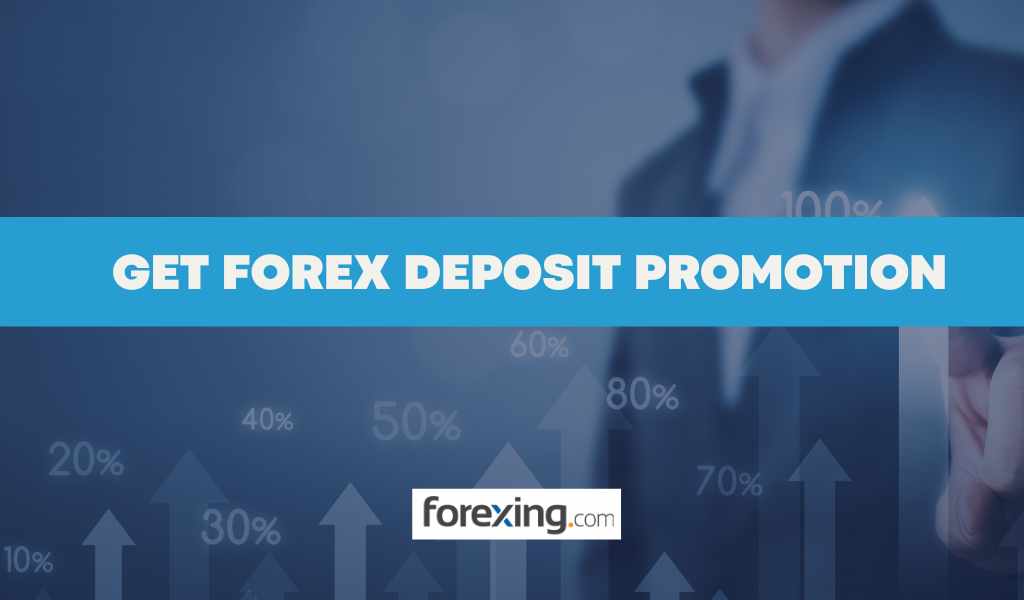 GET Forex deposit promotion