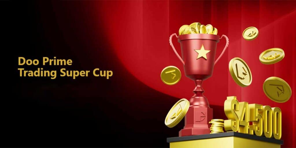 Doo Prime » Trading Super Cup, Win Prizes $12,200 USD 1 Doo Prime Trading Super Cup