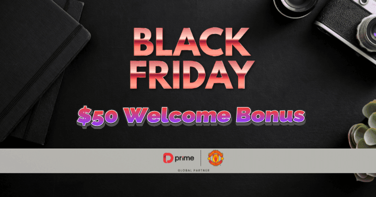 D Prime » $50 Black Friday Welcome Bonus 1 D Prime $50 No Deposit Bonus(1)