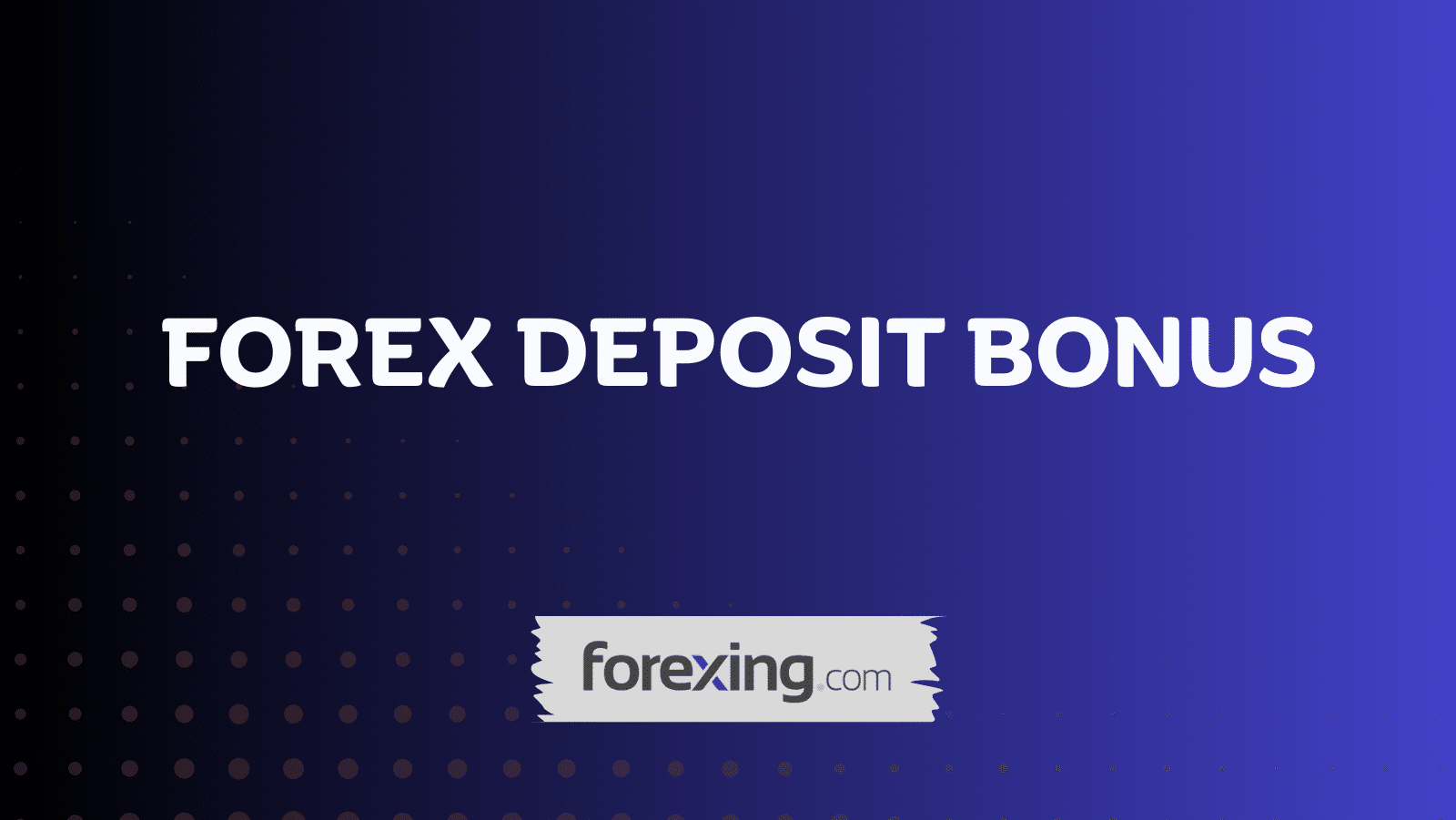 Forex Deposit Bonus Forex deposit bonus